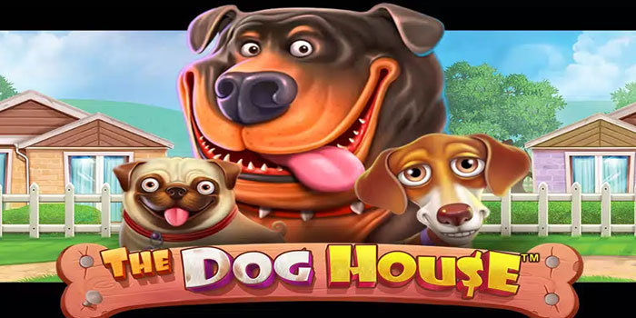 Tips Ampuh Mudah Bermain Slot The Dog House