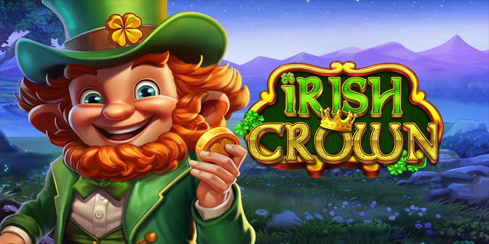 Rumus Mendapatkan Jackpot di Slot Irish Crown